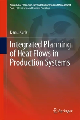 Abbildung von Kurle | Integrated Planning of Heat Flows in Production Systems | 1. Auflage | 2018 | beck-shop.de