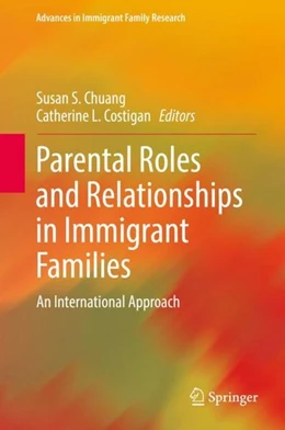 Abbildung von Chuang / Costigan | Parental Roles and Relationships in Immigrant Families | 1. Auflage | 2018 | beck-shop.de