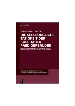 Abbildung von Dóci Op | Die seelsorgliche Tätigkeit der Kaschauer Predigerbrüder | 1. Auflage | 2017 | beck-shop.de