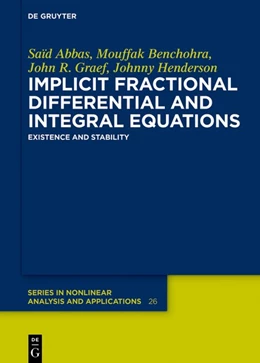 Abbildung von Abbas / Benchohra | Implicit Fractional Differential and Integral Equations | 1. Auflage | 2018 | beck-shop.de