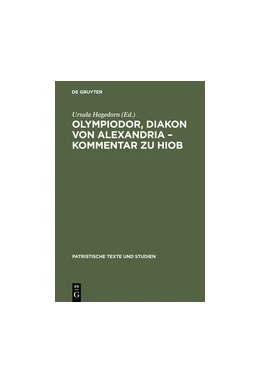 Abbildung von Hagedorn | Olympiodor, Diakon von Alexandria - Kommentar zu Hiob | 1. Auflage | 2018 | beck-shop.de