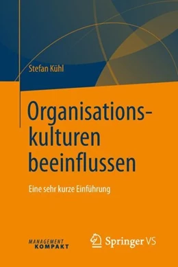Abbildung von Kühl | Organisationskulturen beeinflussen | 1. Auflage | 2018 | beck-shop.de
