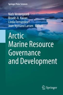 Abbildung von Vestergaard / Kaiser | Arctic Marine Resource Governance and Development | 1. Auflage | 2018 | beck-shop.de