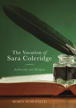 Abbildung von Schofield | The Vocation of Sara Coleridge | 1. Auflage | 2018 | beck-shop.de