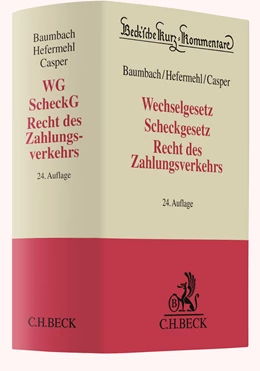 Abbildung von Baumbach / Hefermehl | Wechselgesetz, Scheckgesetz, Recht des Zahlungsverkehrs: WG, ScheckG, Recht des Zahlungsverkehrs | 24. Auflage | 2020 | Band 26 | beck-shop.de