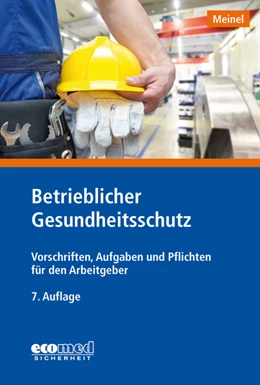 Abbildung von Meinel | Betrieblicher Gesundheitsschutz | 7. Auflage | 2018 | beck-shop.de