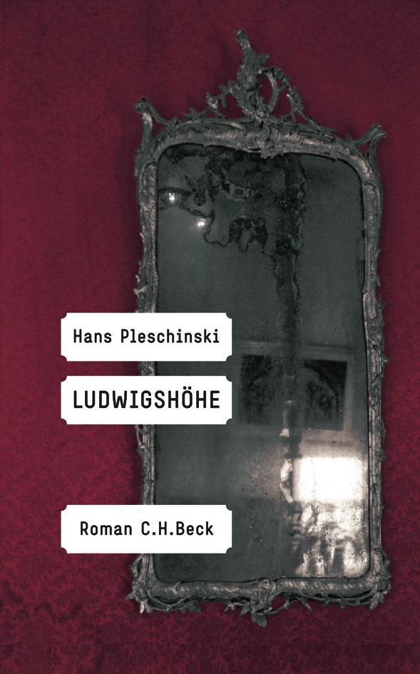 Cover: Pleschinski, Hans, Ludwigshöhe