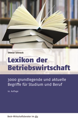 Abbildung von Schneck | Lexikon der Betriebswirtschaft | 10. Auflage | 2019 | 50962 | beck-shop.de