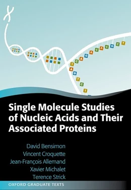 Abbildung von Bensimon / Croquette | Single-Molecule Studies of Nucleic Acids and Their Proteins | 1. Auflage | 2018 | beck-shop.de