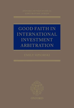 Abbildung von Sipiorski | Good Faith in International Investment Arbitration | 1. Auflage | 2019 | beck-shop.de