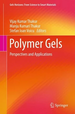 Abbildung von Thakur / Voicu | Polymer Gels | 1. Auflage | 2018 | beck-shop.de