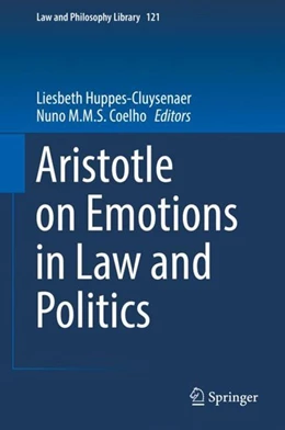 Abbildung von Huppes-Cluysenaer / Coelho | Aristotle on Emotions in Law and Politics | 1. Auflage | 2018 | beck-shop.de