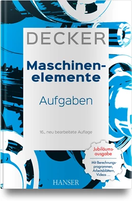 Abbildung von Decker | Decker Maschinenelemente - Aufgaben | 16. Auflage | 2018 | beck-shop.de