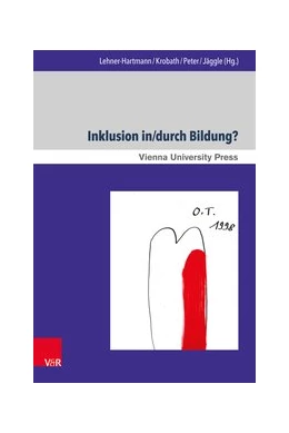 Abbildung von Lehner-Hartmann / Krobath | Inklusion in/durch Bildung? | 1. Auflage | 2018 | beck-shop.de
