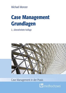 Abbildung von Monzer | Case Management Grundlagen | 2. Auflage | 2018 | beck-shop.de