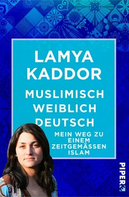 Abbildung von Kaddor | Muslimisch-weiblich-deutsch! | 1. Auflage | 2018 | beck-shop.de