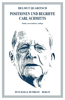 Abbildung von Quaritsch | Positionen und Begriffe Carl Schmitts | 5. Auflage | 2018 | beck-shop.de