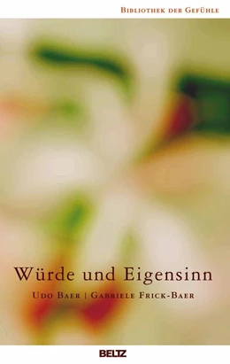 Abbildung von Baer / Frick-Baer | Würde und Eigensinn | 2. Auflage | 2009 | 7 | beck-shop.de
