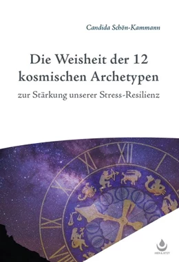 Abbildung von Schön-Kammann | Die Weisheit der 12 Archetypen | 1. Auflage | 2018 | beck-shop.de