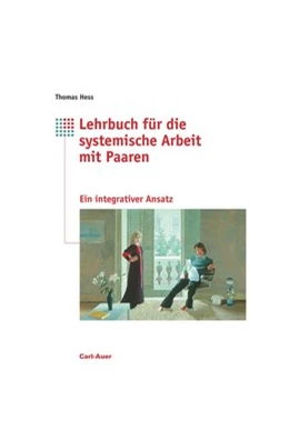 Abbildung von Hess | Lehrbuch für systemische Arbeit mit Paaren | 3. Auflage | 2018 | beck-shop.de