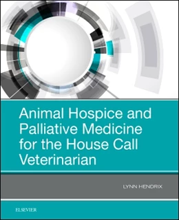Abbildung von Hendrix | Animal Hospice and Palliative Medicine for the House Call Ve | 1. Auflage | 2019 | beck-shop.de