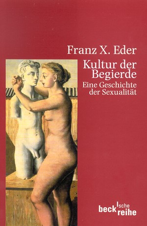 Cover: Franz X. Eder, Kultur der Begierde