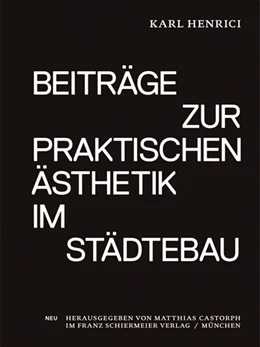 Abbildung von Henrici / Castorph | Beiträge zur praktischen Ästhetik im Städtebau | 1. Auflage | 2018 | beck-shop.de
