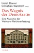 Cover: Dreier, Horst / Waldhoff, Christian, Das Wagnis der Demokratie