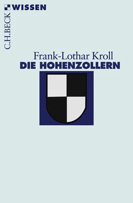 Abbildung von Kroll, Frank-Lothar | Die Hohenzollern | 1. Auflage | 2008 | 2426 | beck-shop.de