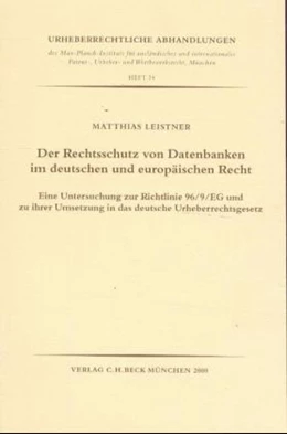 Abbildung von Leistner | Der Rechtsschutz von Datenbanken im deutschen und europäischen Recht | 1. Auflage | 2000 | Heft 34 | beck-shop.de