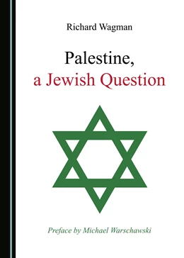Abbildung von Wagman | Palestine, a Jewish Question | 1. Auflage | 2018 | beck-shop.de
