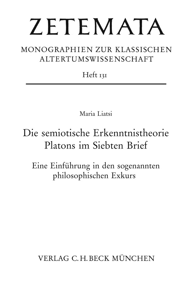 Cover: Liatsi, Maria, Die semiotische Erkenntnistheorie Platons im Siebten Brief