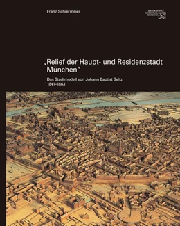 Abbildung von Schiermeier | Relief der Haupt- und Residenzstadt München | 2. Auflage | 2018 | beck-shop.de