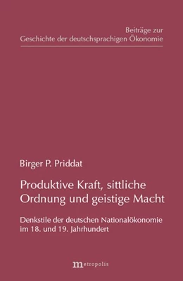 Abbildung von Priddat | Produktive Kraft, sittliche Ordnung und geistige Macht | 1. Auflage | | 13 | beck-shop.de