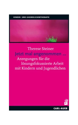 Abbildung von Steiner | Jetzt mal angenommen... | 4. Auflage | 2023 | beck-shop.de