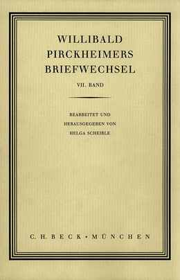 Cover: Scheible, Helga, Willibald Pirckheimers Briefwechsel VII. Band