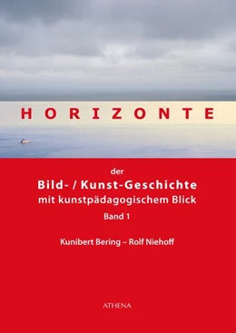 Abbildung von Bering / Niehoff | Horizonte der Bild-/Kunstgeschichte mit kunstpädagogischem Blick 1 | 1. Auflage | 2018 | beck-shop.de