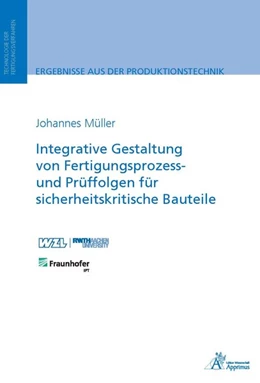 Abbildung von Müller | Integrative Gestaltung von Fertigungsprozess- und Prüffolgen für sicherheitskritische Bauteile | 1. Auflage | 2018 | beck-shop.de