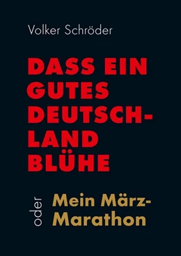 Abbildung von Schröder | Dass ein gutes Deutschland blühe | 1. Auflage | 2018 | beck-shop.de