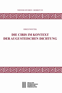 Abbildung von Woytek | Die Ciris im Kontext der augusteischen Dichtung | 1. Auflage | 2018 | 39 | beck-shop.de