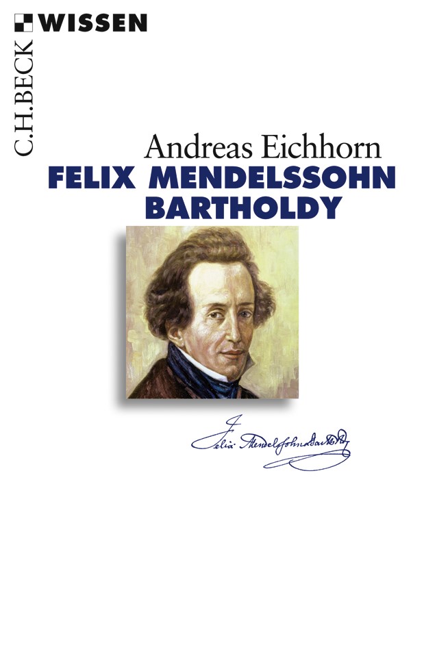 Cover: Eichhorn, Andreas, Felix Mendelssohn Bartholdy