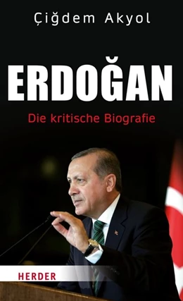 Abbildung von Akyol | Erdogan | 1. Auflage | 2018 | beck-shop.de