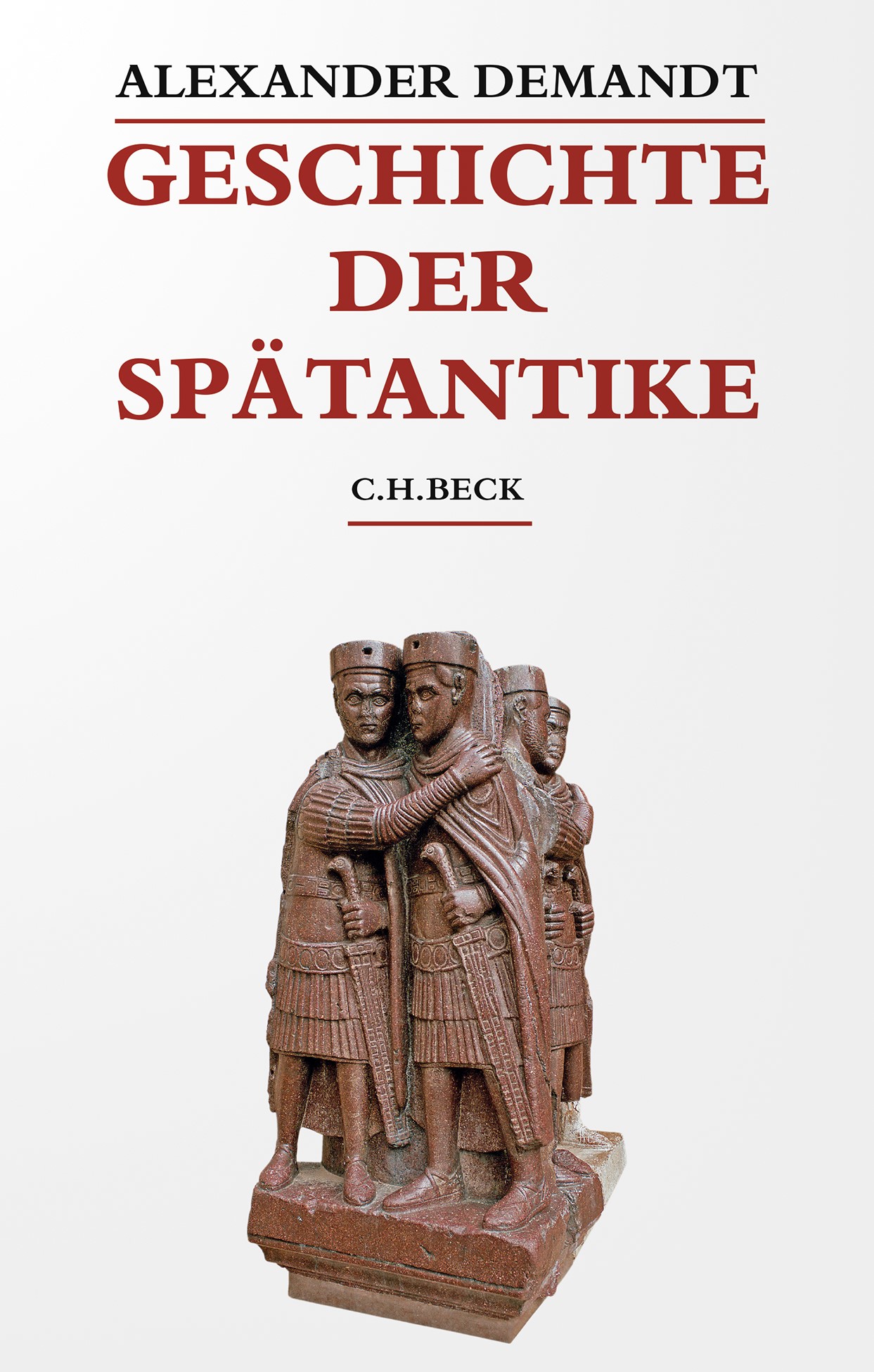 Cover: Demandt, Alexander, Geschichte der Spätantike