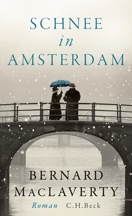 Abbildung von MacLaverty, Bernard | Schnee in Amsterdam | 3. Auflage | 2018 | beck-shop.de