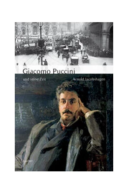 Abbildung von Jacobshagen | Giacomo Puccini und seine Zeit | 1. Auflage | 2024 | beck-shop.de