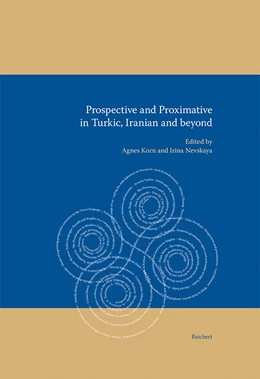 Abbildung von Korn / Nevskaya | Prospective and Proximative in Turkic, Iranian and beyond | 1. Auflage | 2018 | 18 | beck-shop.de