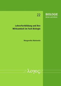 Abbildung von Warkentin | Lehrerfortbildung und ihre Wirksamkeit im Fach Biologie | 1. Auflage | 2018 | 22 | beck-shop.de