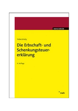 Abbildung von Halaczinsky | Die Erbschaft- und Schenkungsteuererklärung | 4. Auflage | 2018 | beck-shop.de