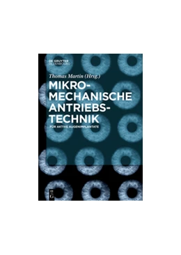 Abbildung von Martin | Mikromechanische Antriebstechnik für aktive Augenimplantate | 1. Auflage | 2018 | beck-shop.de