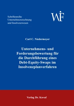 Abbildung von Niedermeyer | Unternehmens- und Forderungsbewertung für die Durchführung eines Debt-Equity-Swaps im Insolvenzplanverfahren | 1. Auflage | 2018 | 7 | beck-shop.de